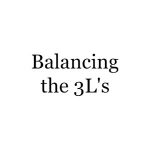 Balancing The 3L's