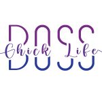 Boss Chick Life