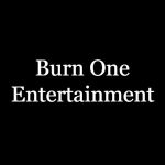 Burn One Entertainment