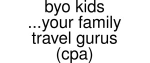 Byo Kids ...your Family Travel Gurus