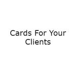 Cards For Your Clients