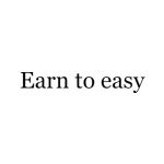 Earn To Easy