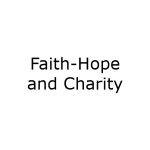 Faith-Hope And Charity