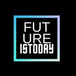FUTURE IS TODAY