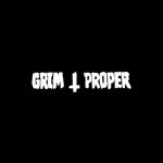Grim + Proper