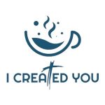 I Created You