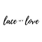 Lace My Love