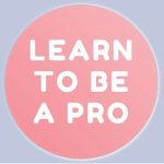 Learn To Be A Pro