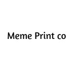 Meme Print Co