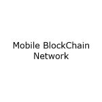 Mobile BlockChain Network