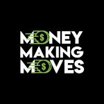 Money Making Moves