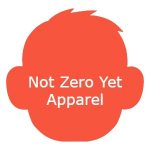 Not Zero Yet Apparel