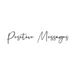 Positive Messages