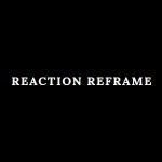 Reaction Reframe