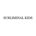 SUBLIMINAL KIDS