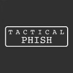 Tactical Phish