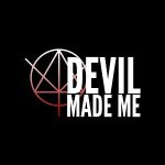 The Devil Made Me