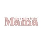 The T-shirt Lovin' Mama