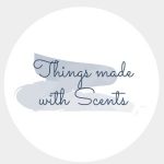 Things Made With Scents