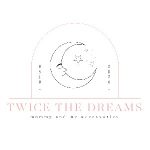 Twice The Dreams
