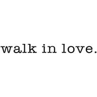 Walk In Love.